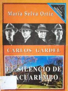 Carlos Gardel : el silencio de Tacuarembó