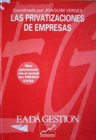 Las privatizaciones de empresas : la privatización de empresas públicas como fenómeno internacional