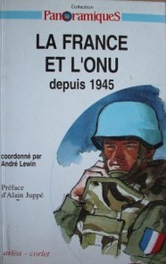 La France et L'ONU : (1945 - 1995)