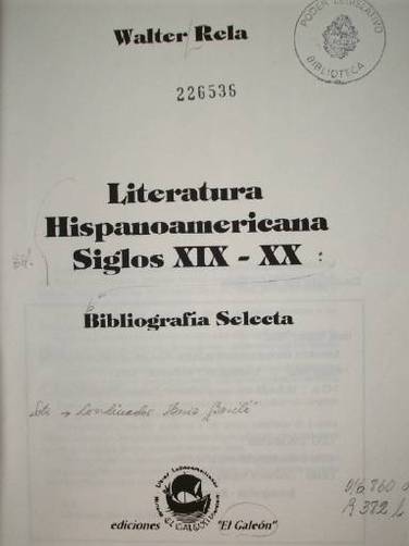 Literatura hispanoamericana : siglos XIX - XX : bibliografía selecta