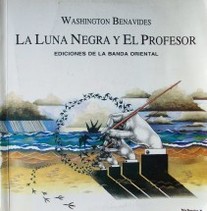 La luna negra y el profesor : [6 y 30 de la ma&ntilde;ana del lunes 14]