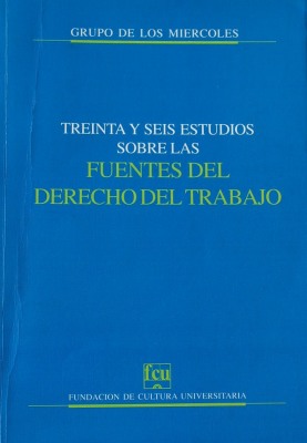 Treinta y seis estudios sobre las fuentes del Derecho del Trabajo
