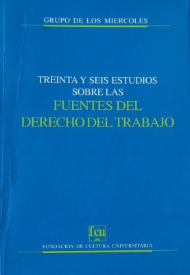 Treinta y seis estudios sobre las fuentes del Derecho del Trabajo