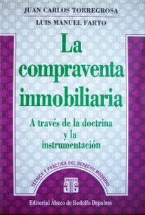 La compraventa inmobiliaria : a través de la doctrina y la instrumentación