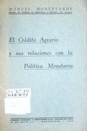 El Crédito Agrario y sus relaciones con la Política Monetaria