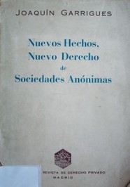 Nuevos hechos, nuevo derecho de sociedades anónimas