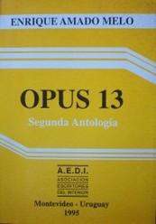 Opus 13 : segunda antología