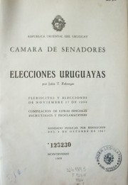 Elecciones uruguayas : plebiscitos y elecciones de noviembre 27 de 1966 : compilación de cifras oficiales, escrutinios y proclamaciones