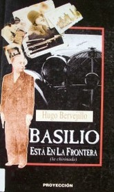 Basilio está en la frontera : (la chirinada)