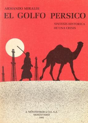 El Golfo Pérsico : síntesis histórica de una crisis