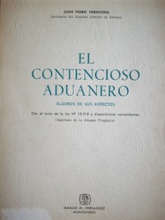 El contencioso aduanero : algunos de sus aspectos