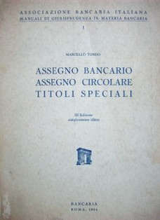 Assegno Bancario. Assegno Circolare. Titoli Speciali.