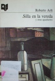 Silla en la vereda : y otras aguasfuertes