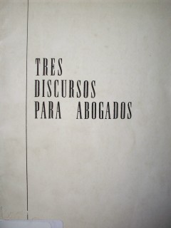 Tres discursos para abogados