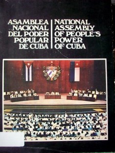 Asamblea Nacional del Poder Popular de Cuba = National Assembly of People's Power of Cuba