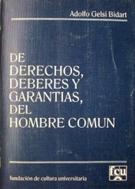 De derechos, deberes y garantías, del hombre común.