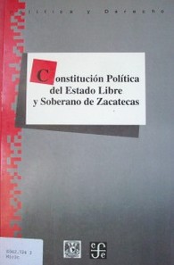 Constitución política del Estado libre y soberano de Zacatecas
