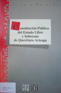 Constitución política del estado libre y soberano de Querétaro Arteaga