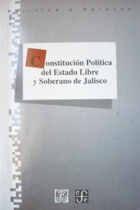 Constitución política del Estado libre y soberano de Jalisco