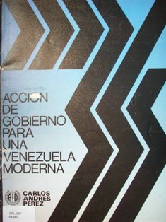 Acción de gobierno para una Venezuela moderna