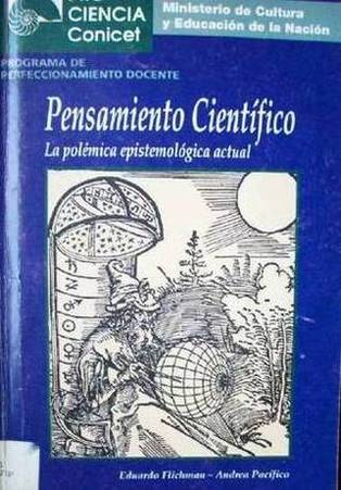 Pensamiento científico III : la polémica epistemológica actual