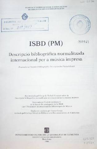 ISBD (PM) : descripció bibliogràfica normalitzada internacional per a música impresa