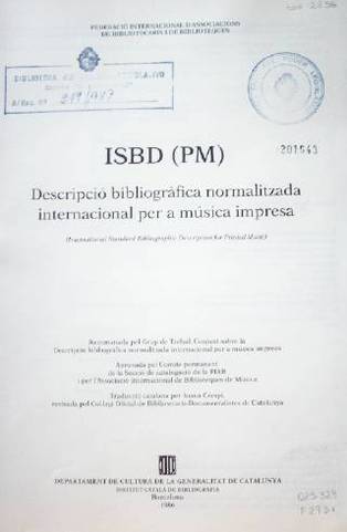 ISBD (PM) : descripció bibliogràfica normalitzada internacional per a música impresa