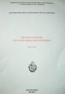 Restitución de los funcionarios destituidos : 1985-1990