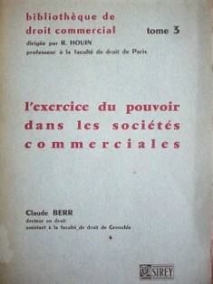 L'exercise du pouvoir dans les societés commerciales : gérance et administration des sociétés commerciales