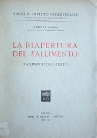 La riapertura del fallimento : (fallimento del fallito)