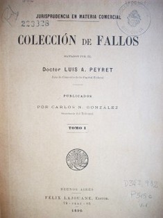 Colección de fallos dictados por el Doctor Luis A. Peyret
