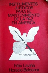 Instrumentos jurídicos para el mantenimiento de la paz en América