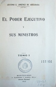 El Poder Ejecutivo y sus Ministros