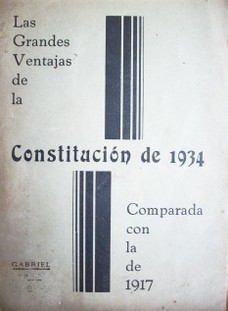 Las grandes ventajas de la Constitución de 1934 comparada con la de 1917