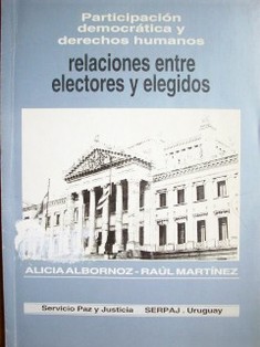 Participación demócratica y derechos humanos : relaciones entre electores y elegidos