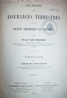 Le droit des assurances terrestres : traité théorique et pratique