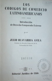 Los códigos de comercio latinoamericanos : con una introducción de derecho comparado externo