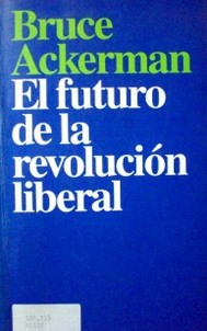 El Futuro de la Revolución Liberal