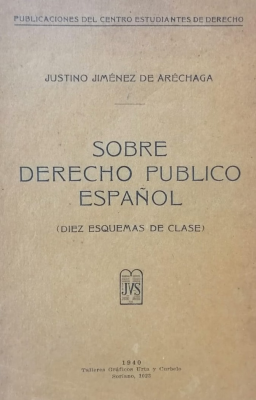 Sobre derecho público español : diez esquemas de clase