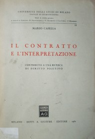 Il contratto e l'interpretazione : contributo a una ricerca di diritto positivo