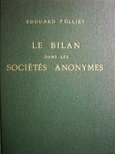 Le bilan dans les sociétés anonymes : au point de vue juridique et comptable