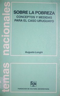 Sobre la pobreza : conceptos y medidas para el caso uruguayo