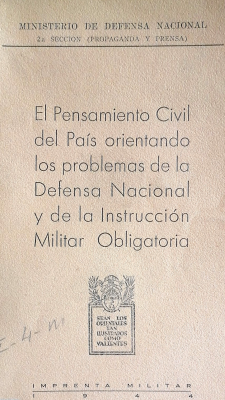 El pensamiento civil del país orientando los problemas de la Defensa nacional y de la instrucción militar obligatoria