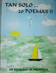 Tan solo... 20 poemas!! : un recuerdo de Piriápolis