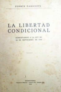 La libertad condicional : comentarios a la Ley de 24 de septiembre de 1930