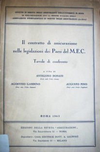 Il contratto di assicurazione nelle legislazioni dei paesi del M.E.C : tavole di confronto