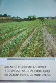 Areas de prioridad agrícola y de paisaje natural protegido en la zona rural de Montevideo