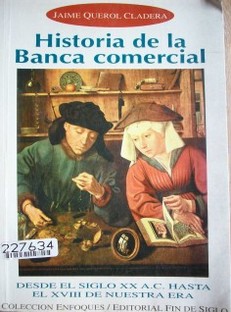 Historia de la Banca comercial : desde el siglo XX a.C. hasta el XVIII de nuestra era