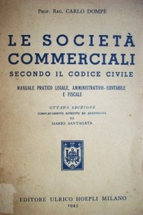 Le societá commerciali : manuale pratico legale, amministrativo-contabile e fiscale