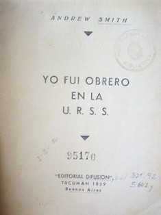 Yo fui obrero en la U.R.S.S